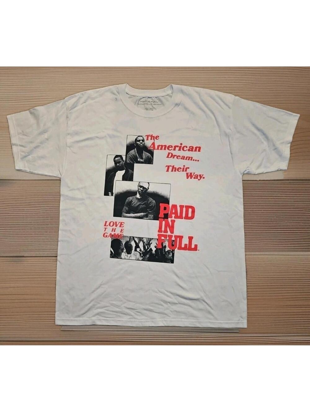 Paid In Full " The American Dream..." Tee Size Large (132)